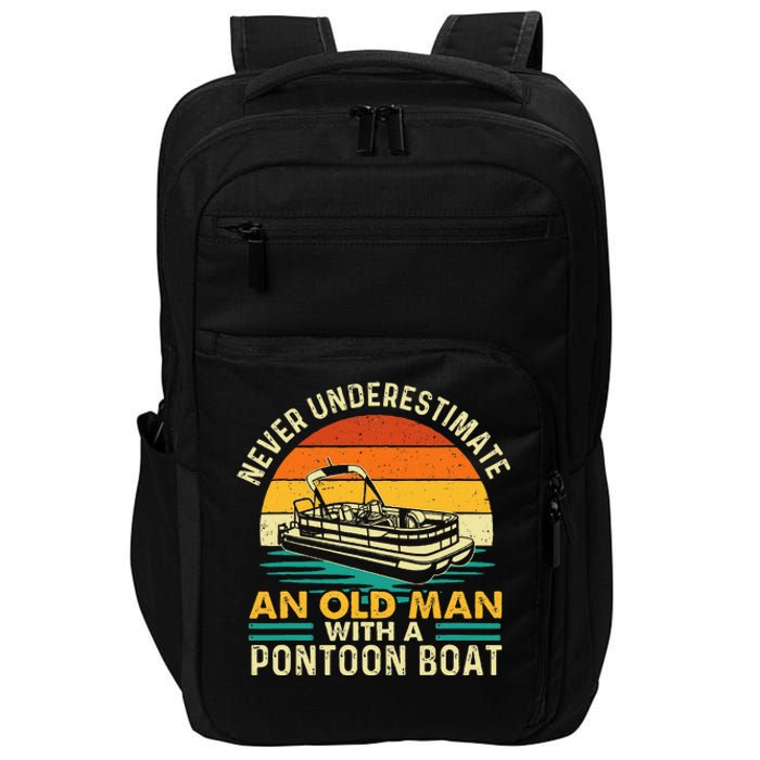 Never Underestimate An Old Man With Pontoon Boat Impact Tech Backpack