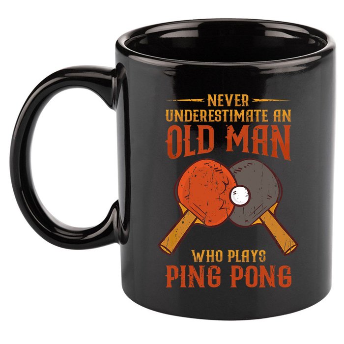 Never Underestimate An Old Man Who Plays Ping Pong Sport 11oz C Handle Ceramic Mug