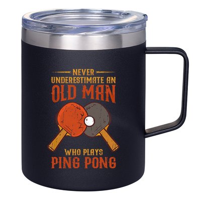 Never Underestimate An Old Man Who Plays Ping Pong Sport 12oz Stainless Steel Coffee Mug