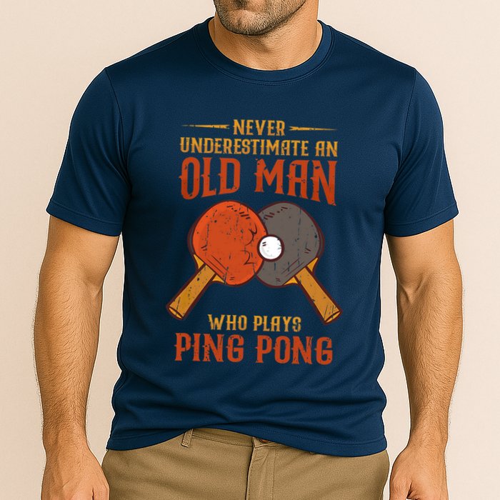 Never Underestimate An Old Man Who Plays Ping Pong Sport Cooling Performance Crew T-Shirt