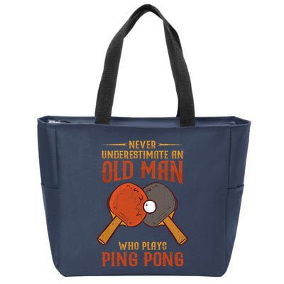 Never Underestimate An Old Man Who Plays Ping Pong Sport Zip Tote Bag