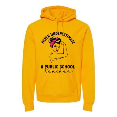 Never Underestimate A Public School Teacher Public Education Premium Hoodie