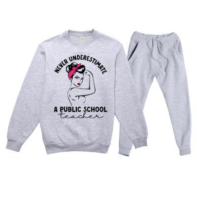 Never Underestimate A Public School Teacher Public Education Premium Crewneck Sweatsuit Set