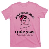 Never Underestimate A Public School Teacher Public Education T-Shirt