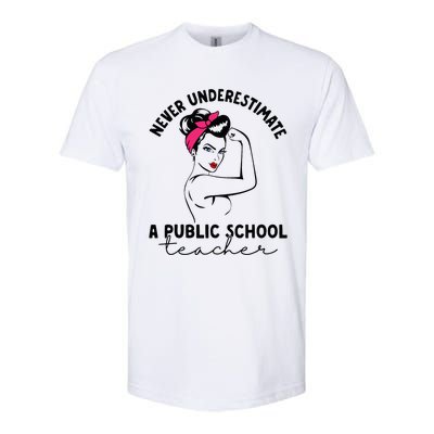 Never Underestimate A Public School Teacher Public Education Softstyle® CVC T-Shirt