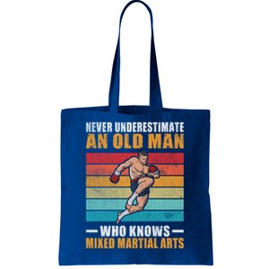 Never Underestimate An Old Who Knows Mixed Martial Arts Great Gift Tote Bag