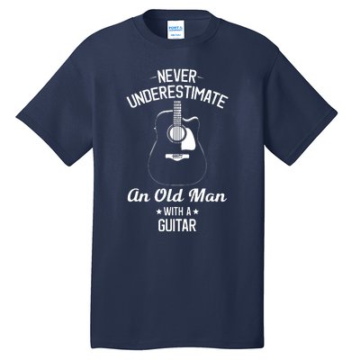 Never Underestimate An Old Man With A Guitar Acoustic Player Tall T-Shirt