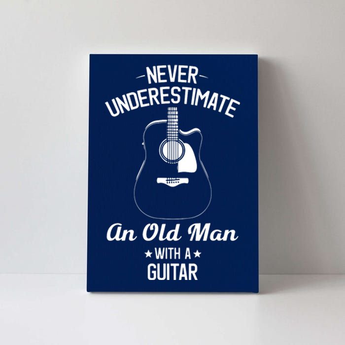 Never Underestimate An Old Man With A Guitar Acoustic Player Canvas