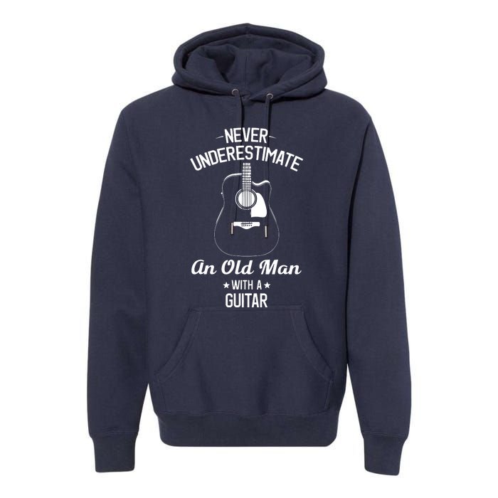 Never Underestimate An Old Man With A Guitar Acoustic Player Premium Hoodie