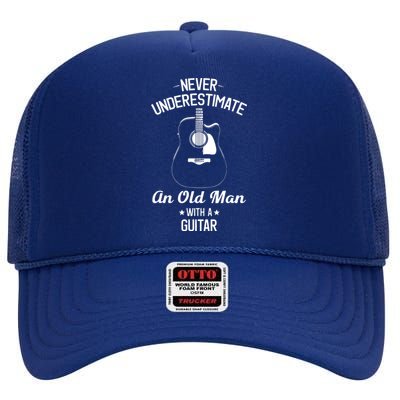 Never Underestimate An Old Man With A Guitar Acoustic Player High Crown Mesh Back Trucker Hat