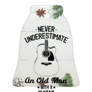 Never Underestimate An Old Man With A Guitar Acoustic Player Ceramic Bell Ornament