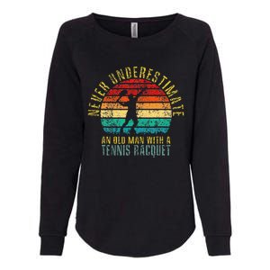 Never Underestimate An Old Man With A Tennis Racquet Retro Womens California Wash Sweatshirt