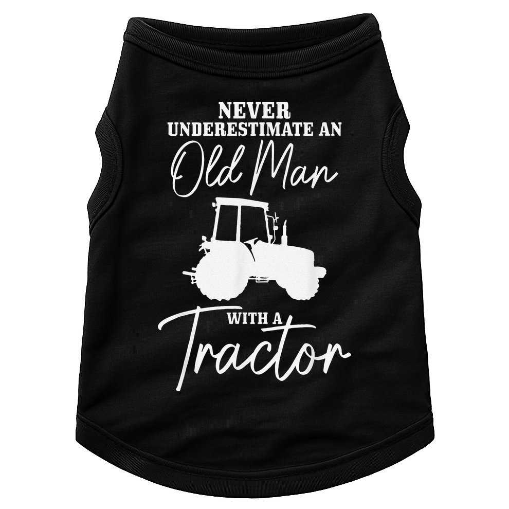 Never Underestimate An Old Man With A Tractor Funny Farmer Doggie Tank