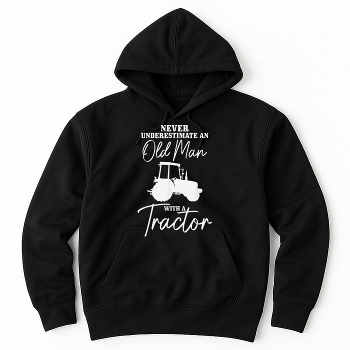 Never Underestimate An Old Man With A Tractor Funny Farmer Hoodie