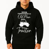 Never Underestimate An Old Man With A Tractor Funny Farmer Hoodie