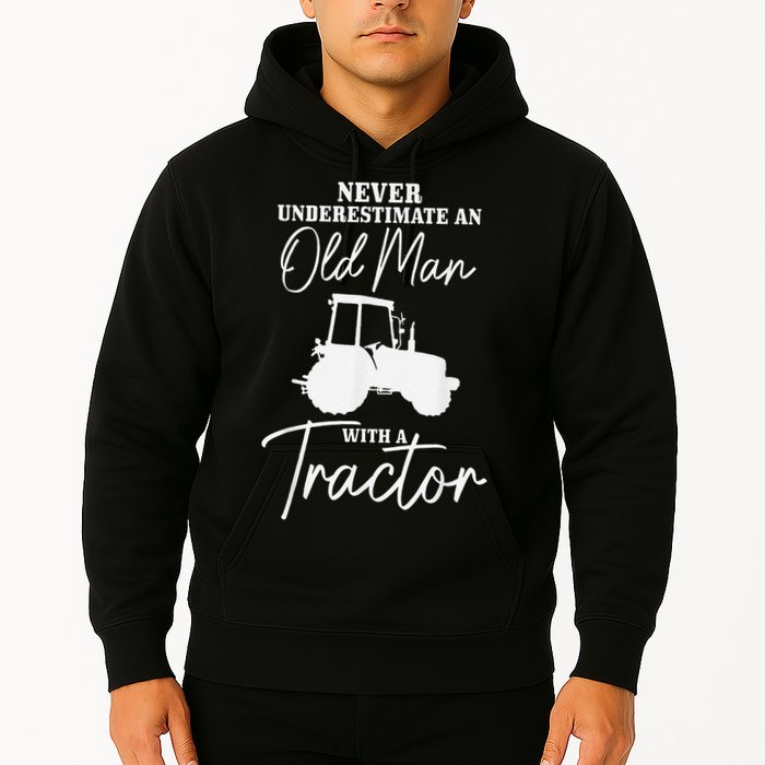 Never Underestimate An Old Man With A Tractor Funny Farmer Hoodie