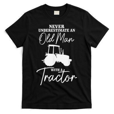 Never Underestimate An Old Man With A Tractor Funny Farmer T-Shirt