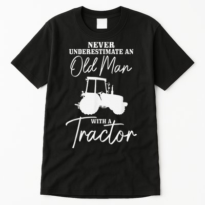 Never Underestimate An Old Man With A Tractor Funny Farmer Tall T-Shirt
