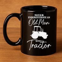 Never Underestimate An Old Man With A Tractor Funny Farmer 11oz C Handle Ceramic Mug