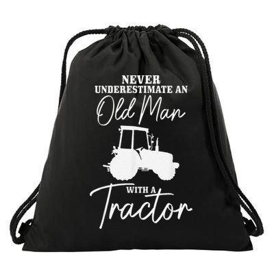 Never Underestimate An Old Man With A Tractor Funny Farmer Drawstring Bag