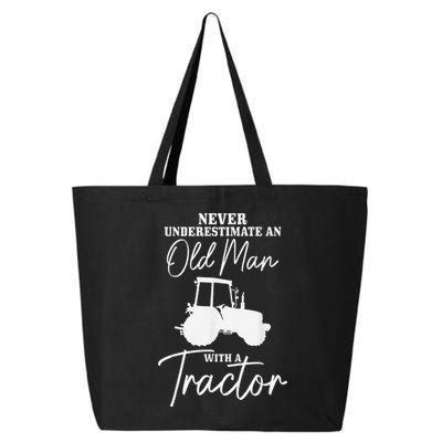 Never Underestimate An Old Man With A Tractor Funny Farmer 25L Jumbo Tote