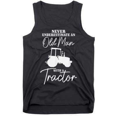 Never Underestimate An Old Man With A Tractor Funny Farmer Tank Top