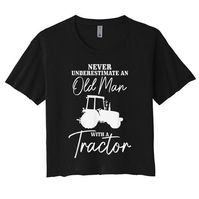 Never Underestimate An Old Man With A Tractor Funny Farmer Crop Top