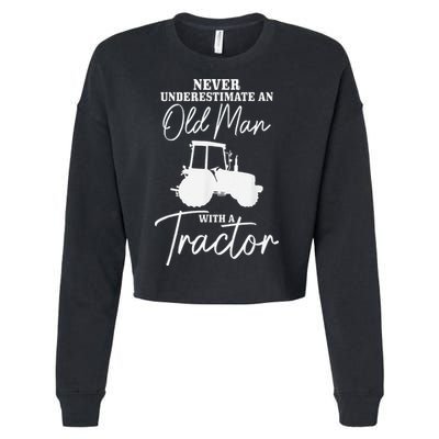 Never Underestimate An Old Man With A Tractor Funny Farmer Cropped Pullover Crew