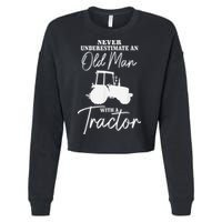 Never Underestimate An Old Man With A Tractor Funny Farmer Cropped Pullover Crew