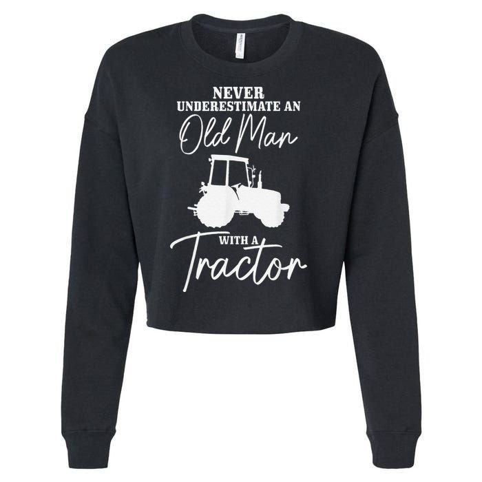 Never Underestimate An Old Man With A Tractor Funny Farmer Cropped Pullover Crew