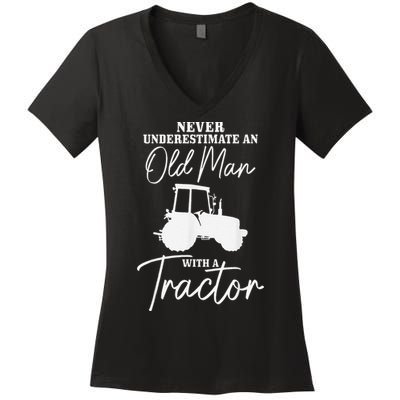 Never Underestimate An Old Man With A Tractor Funny Farmer Women's V-Neck T-Shirt