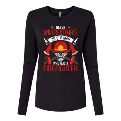 Never Underestimate An Old Who Was A Firefighter Gift Womens Cotton Relaxed Long Sleeve T-Shirt