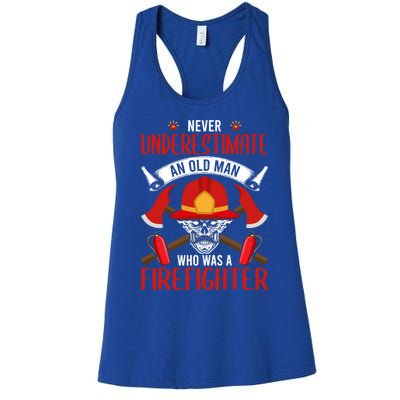 Never Underestimate An Old Who Was A Firefighter Gift Women's Racerback Tank