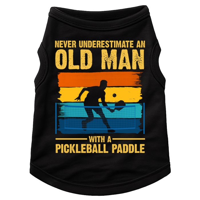Never Underestimate An Old Man With A Pickleball Paddle Doggie Tank