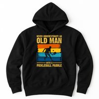 Never Underestimate An Old Man With A Pickleball Paddle Hoodie