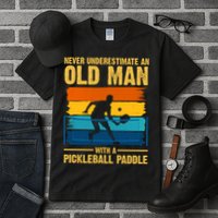 Never Underestimate An Old Man With A Pickleball Paddle Tall T-Shirt
