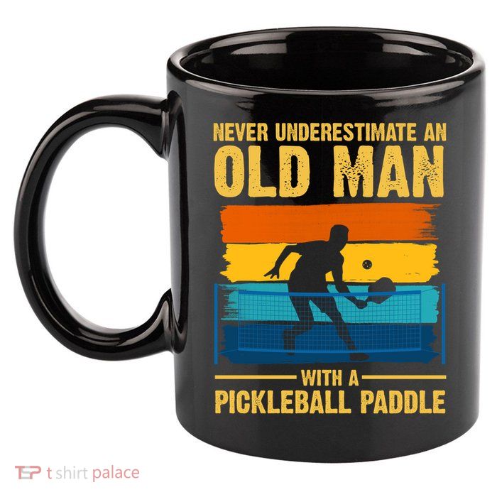 Never Underestimate An Old Man With A Pickleball Paddle 11oz C Handle Ceramic Mug