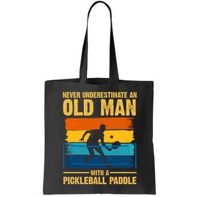 Never Underestimate An Old Man With A Pickleball Paddle Bag