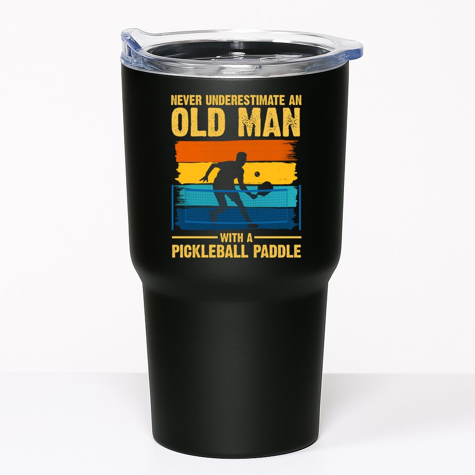 Never Underestimate An Old Man With A Pickleball Paddle Tumbler