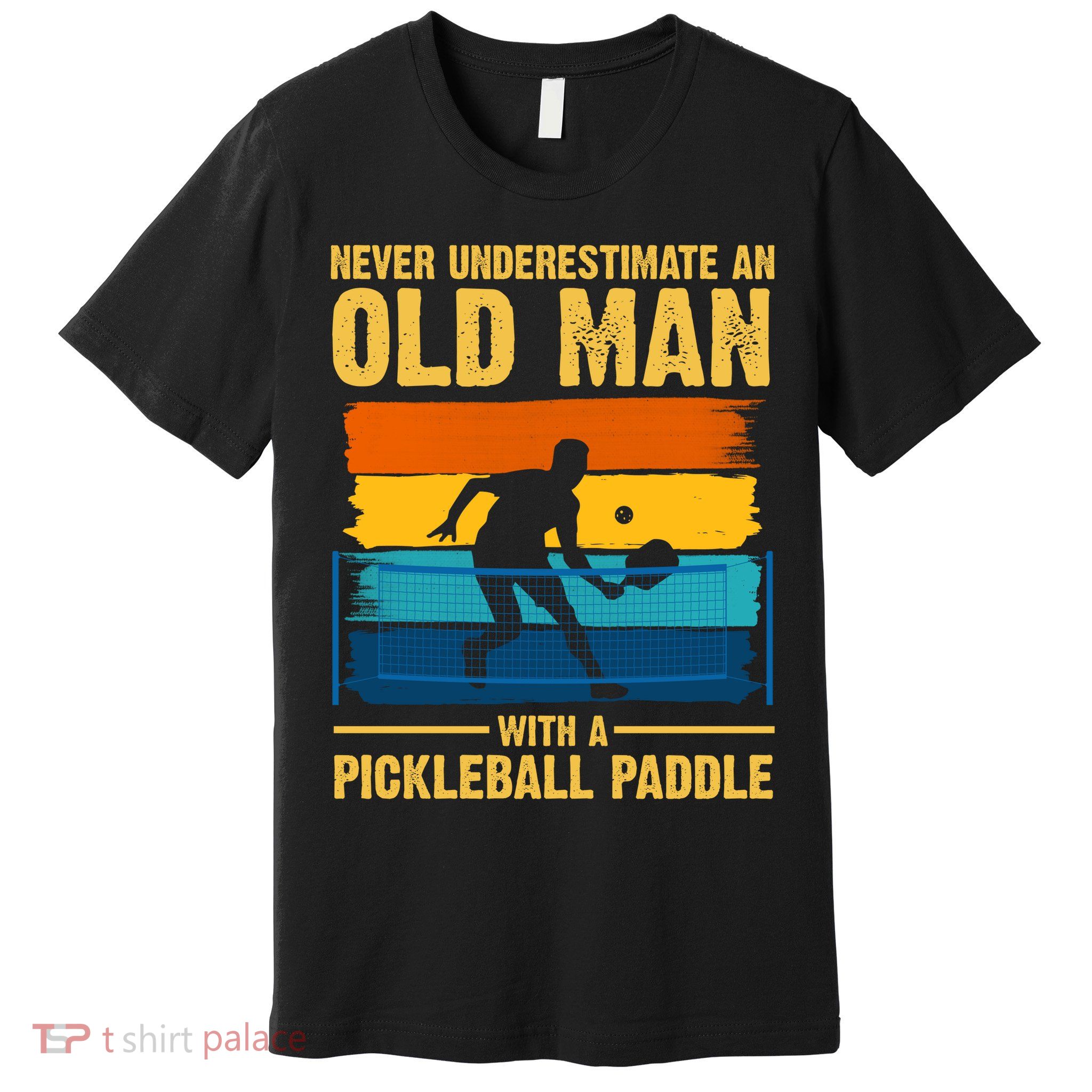Never Underestimate An Old Man With A Pickleball Paddle Premium T-Shirt