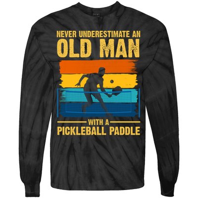 Never Underestimate An Old Man With A Pickleball Paddle Tie-Dye Long Sleeve Shirt