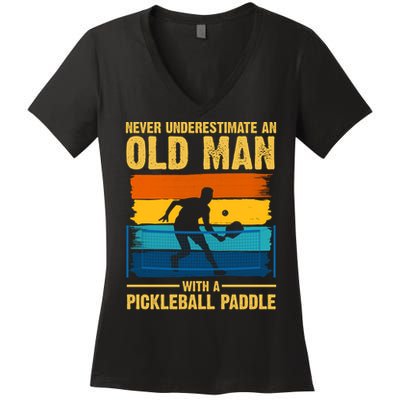 Never Underestimate An Old Man With A Pickleball Paddle Women's V-Neck T-Shirt