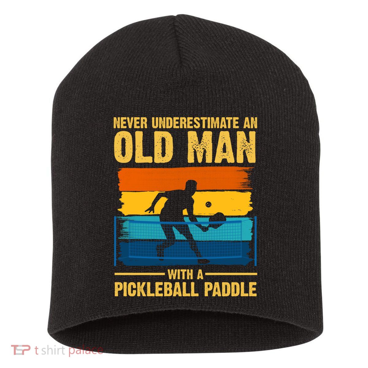 Never Underestimate An Old Man With A Pickleball Paddle Short Acrylic Beanie