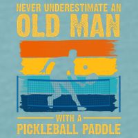 Never Underestimate An Old Man With A Pickleball Paddle Sueded Cloud Jersey T-Shirt