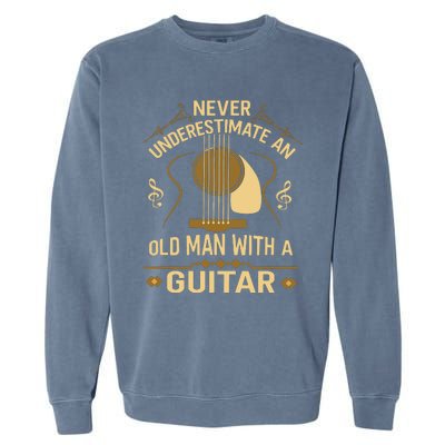 Never Underestimate An Old Man With A Guitar Acoustic Player Garment-Dyed Sweatshirt