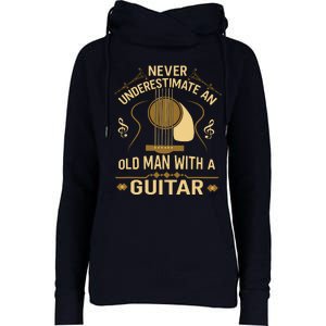 Never Underestimate An Old Man With A Guitar Acoustic Player Womens Funnel Neck Pullover Hood