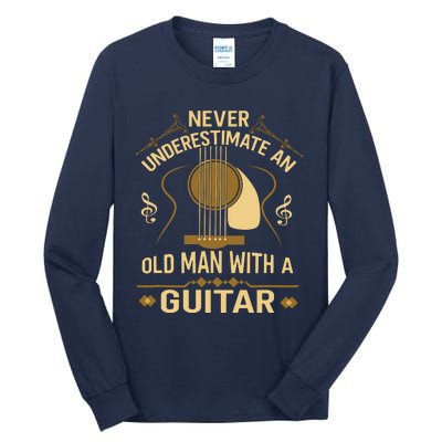 Never Underestimate An Old Man With A Guitar Acoustic Player Tall Long Sleeve T-Shirt