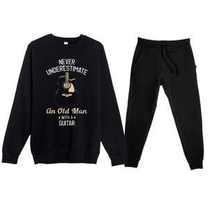 Never Underestimate An Old Man With A Guitar Guitarist Funny Premium Crewneck Sweatsuit Set