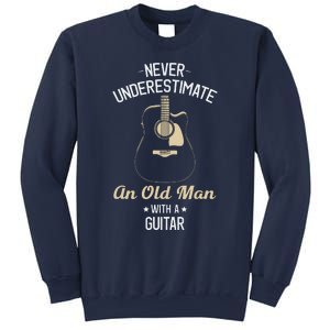 Never Underestimate An Old Man With A Guitar Guitarist Funny Sweatshirt