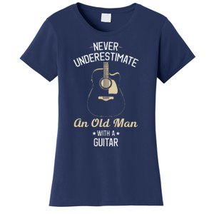 Never Underestimate An Old Man With A Guitar Guitarist Funny Women's T-Shirt